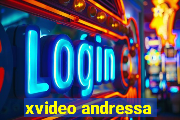 xvideo andressa